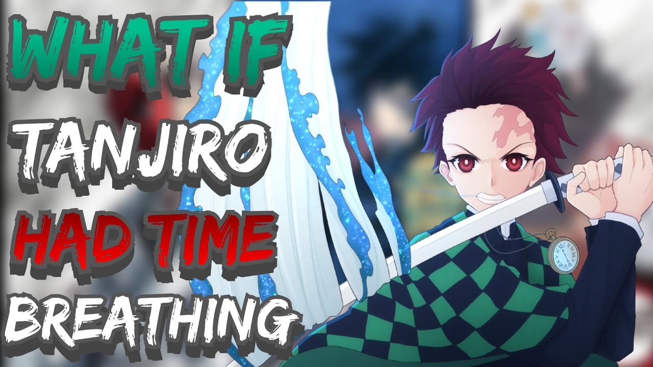 What if Tanjiro Had Time Breathing The Movie