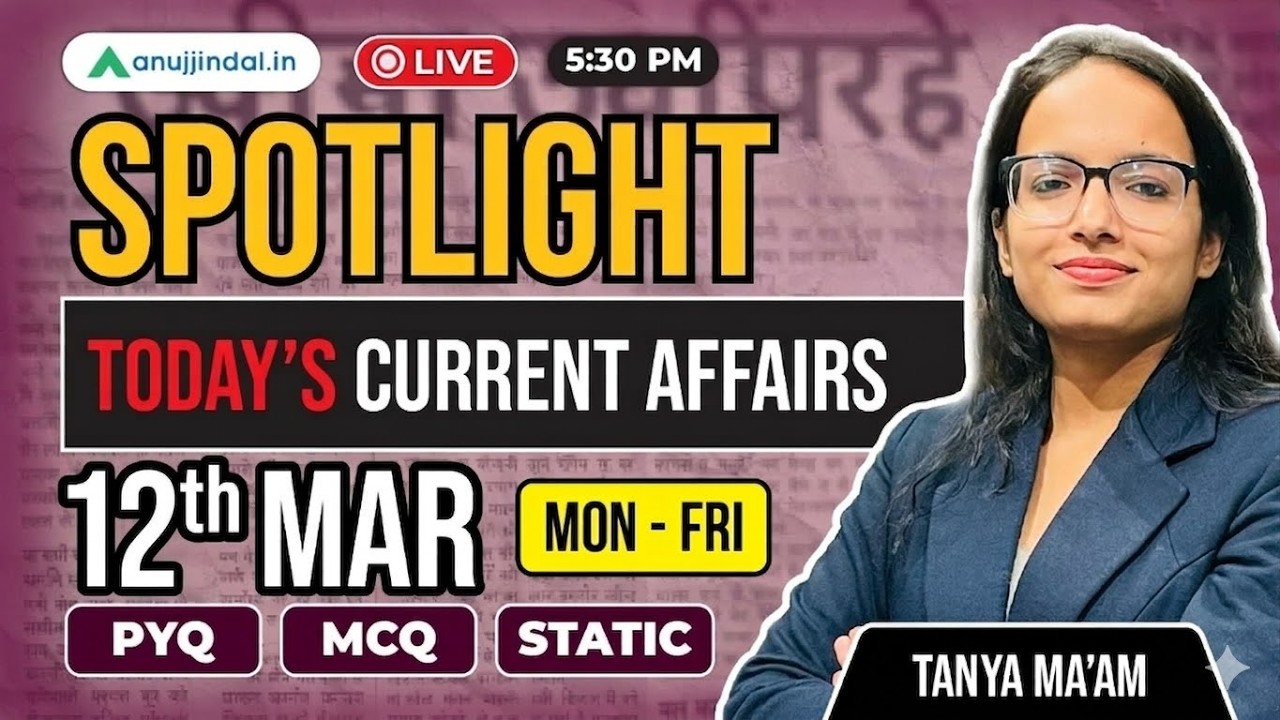 12th March: Current Affairs Today | RBI Grade B 2026 | Spotlight | SEBI | NABARD | Anuj Jindal