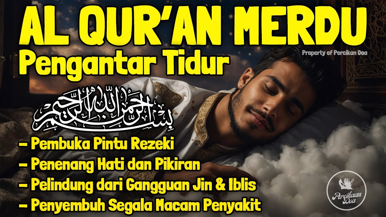 Bacaan Al Quran Pengantar Tidur Surat Al Mulk, Ayat Kursi Ar Rahman, Penenang Hati dan Pikiran Cemas