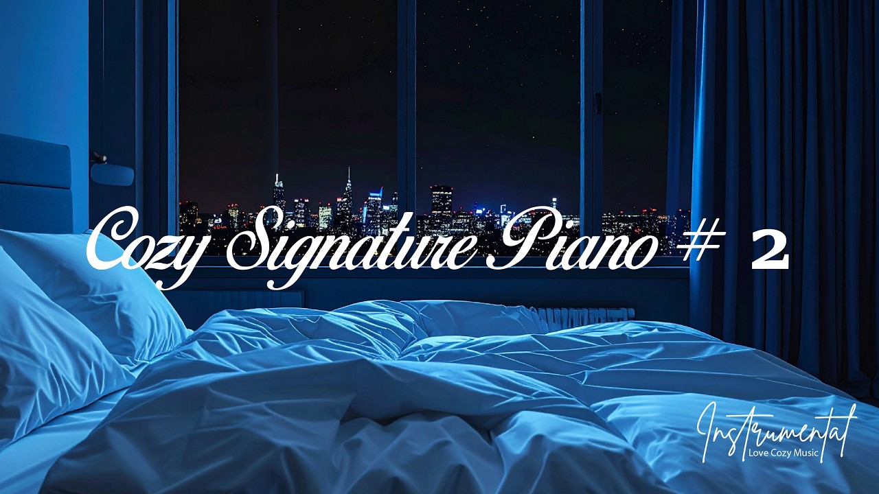 Welcome to LOVE COZY SIGNATURE PIANO # 2