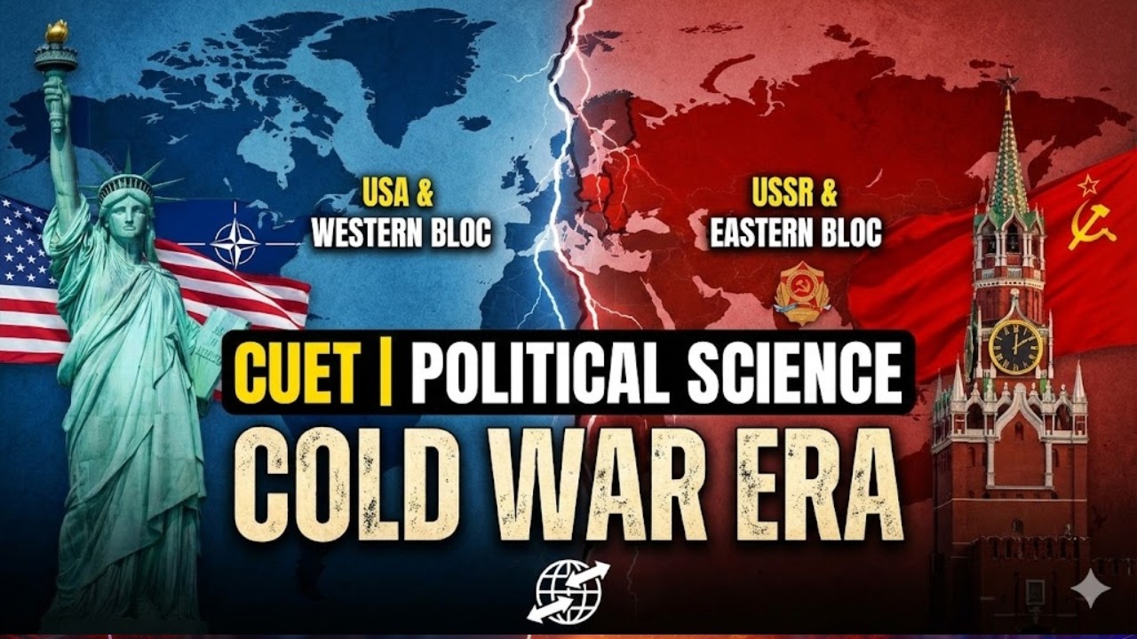 CUET | Political Science | Cold war Era