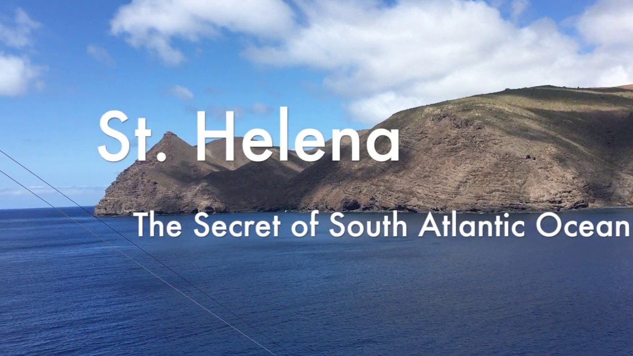 St  Helena - The Secret of the South Atlantic Ocean