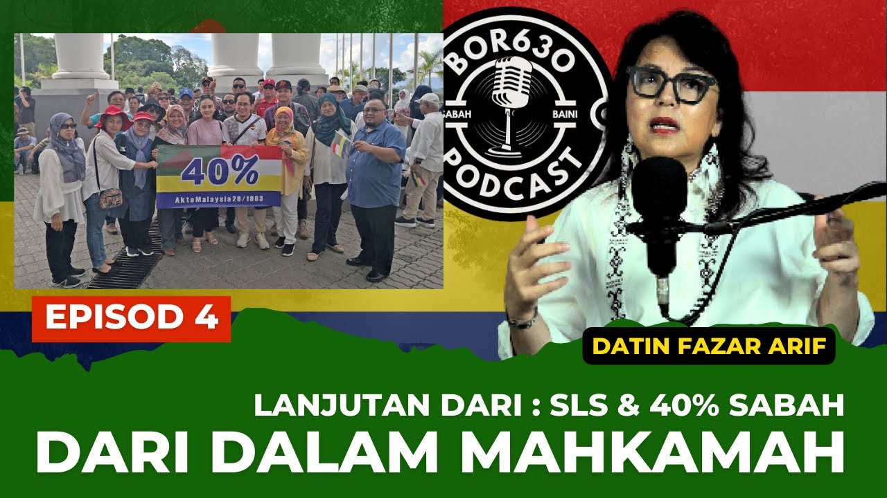 EP 4 - Dari Dalam Mahkamah [BORNEO PODCAST DATIN FAZAR ARIF]