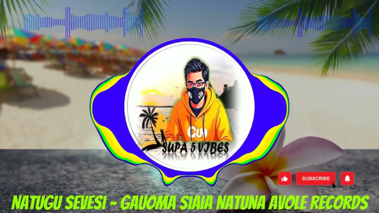 Natugu Sevesi - Gauoma Siaia Natuna @ Avole Records | SUPA 5 VIBES