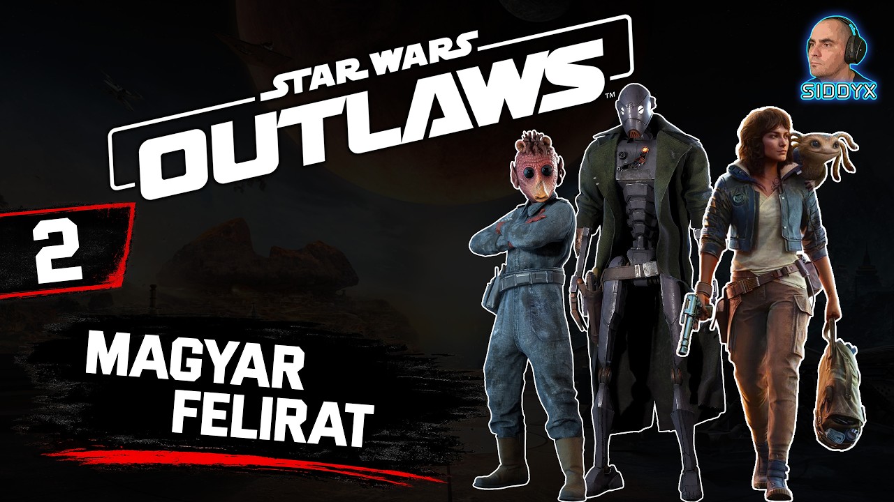 "Keressünk Barátokat, Nix"  Star Wars Outlaws  PART 2  (PC) magyar végigjátszás
