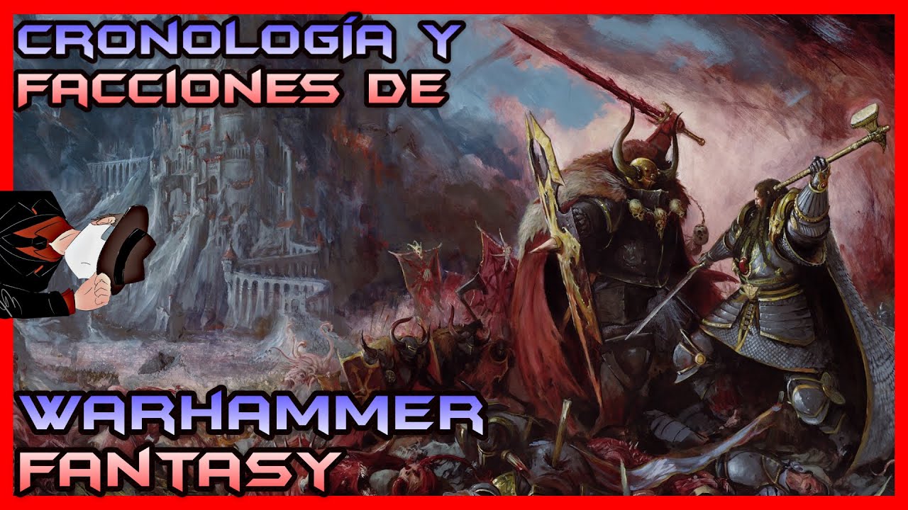 TODA la CRONOLOGÍA y FACCIONES de ☠WARHAMMER FANTASY☠ explicadas.