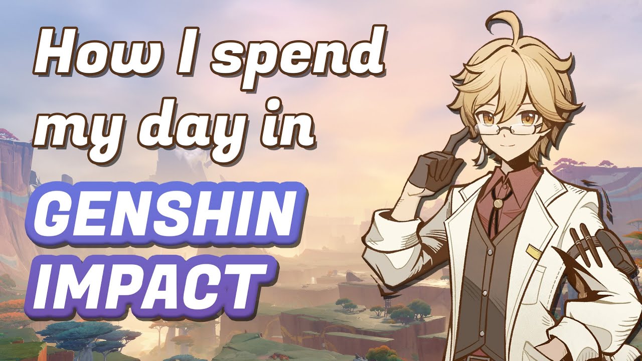 Maximise your Time and Resources in Genshin Impact | My day in Genshin