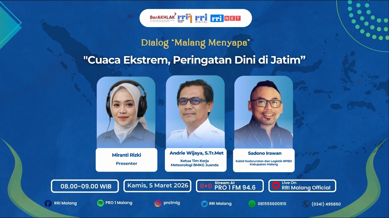 Dialog Malang Menyapa - “Cuaca Ekstrem, Peringatan Dini di Jatim”