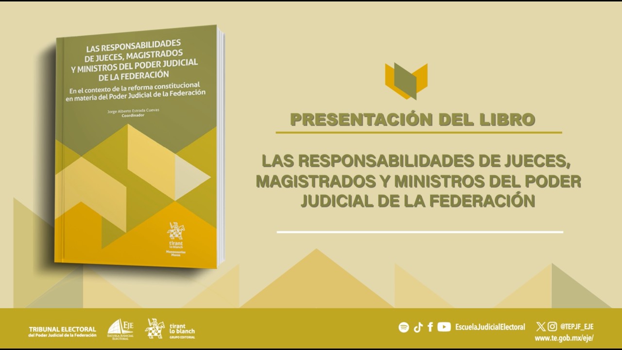 Las responsabilidades de jueces, magistrados y ministros del Poder Judicial de la Federación