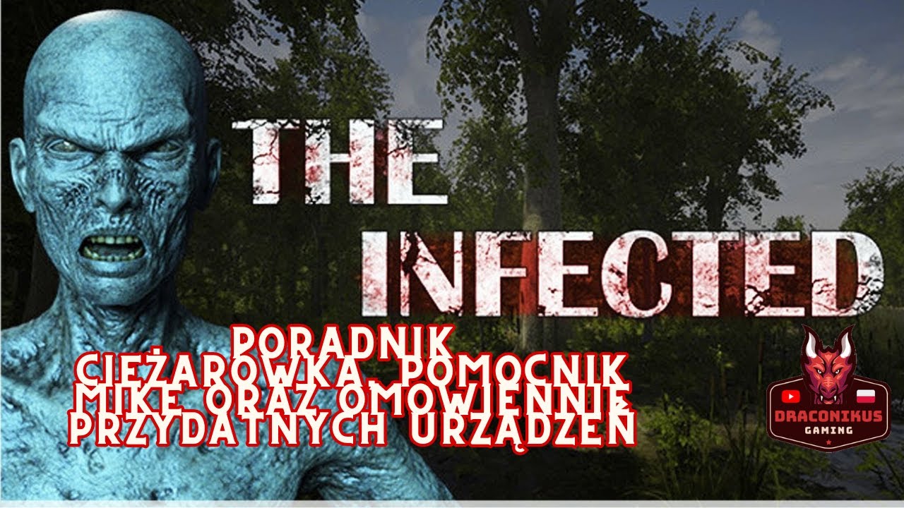 [PL]Zagrajmy w: The infected : Poradnik: Ciężarówka, pomocnik Mike oraz Inne przydatne urządzenia