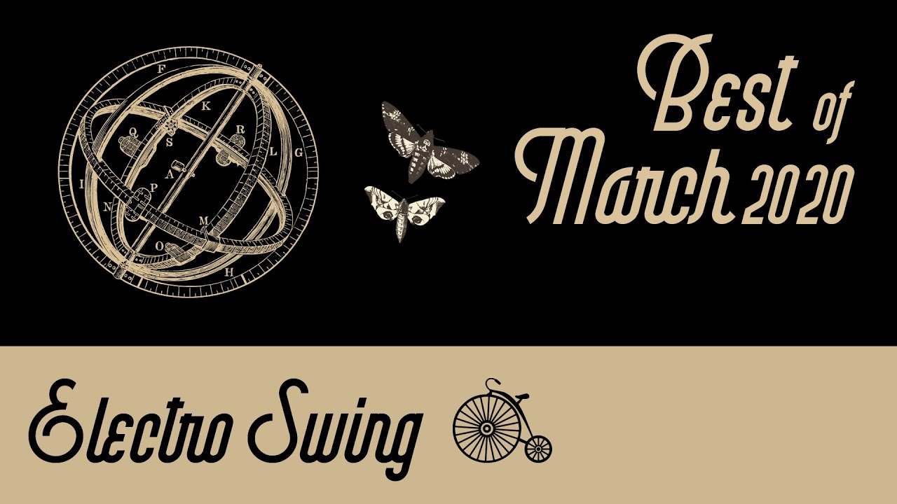 Best of Electro Swing Mix - March 2020