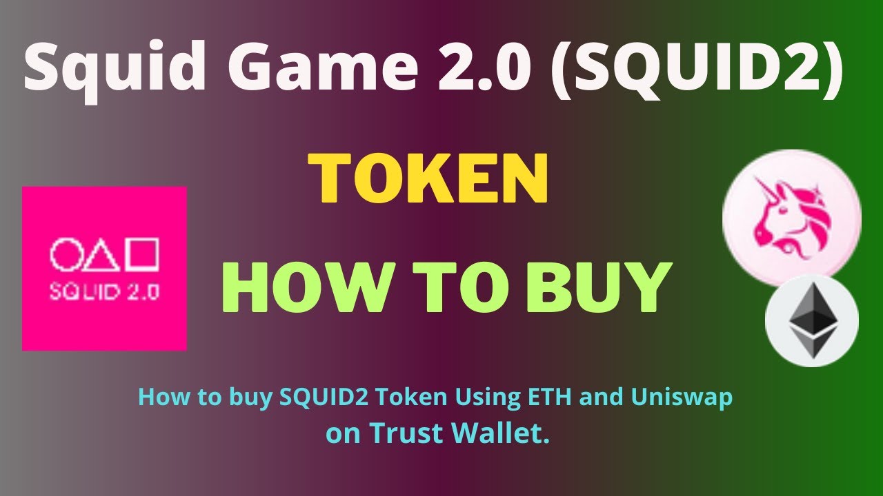 How to Buy Squid Game 2.0 (SQUID2) Token Using ETH and UniSwap On Trust Wallet