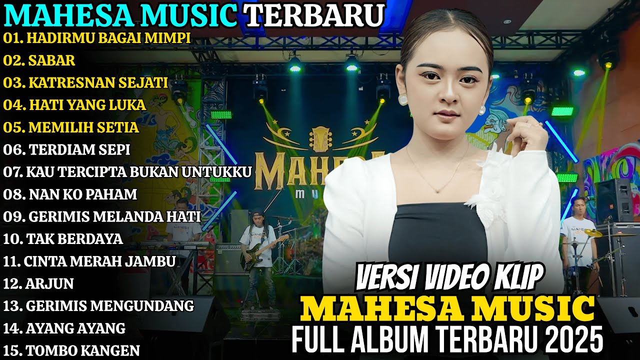 HADIRMU BAGAI MIMPI MAHESA MUSIC FULL ALBUM TERBARU - SABAR - MAHESA MSUCI FULL ALBUM 2025