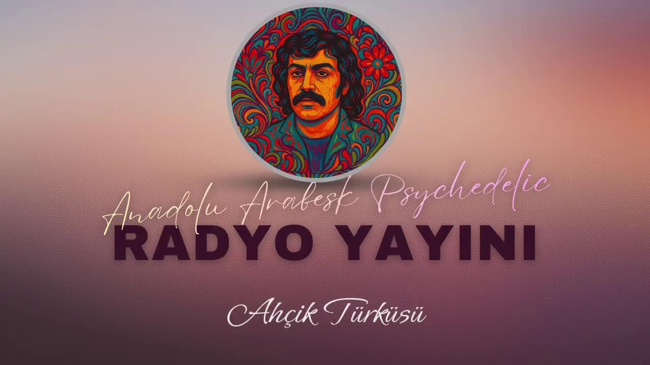 anadolu arabesk psychedelic Canlı Yayını