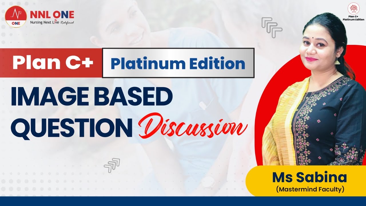Image Based Question Discussion by Ms. Sabina | Plan C+ Platinum Edition | NNL ONE