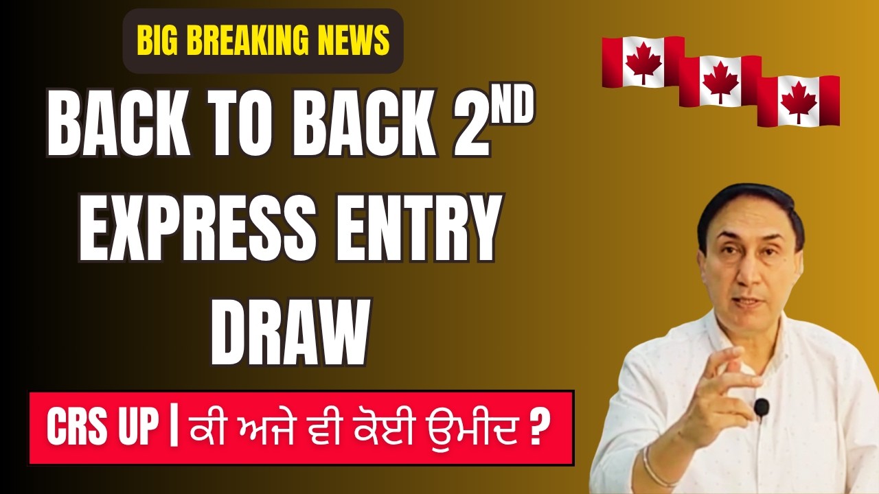 Big Breaking News: Back to Back 2nd Express Entry Draw Today
