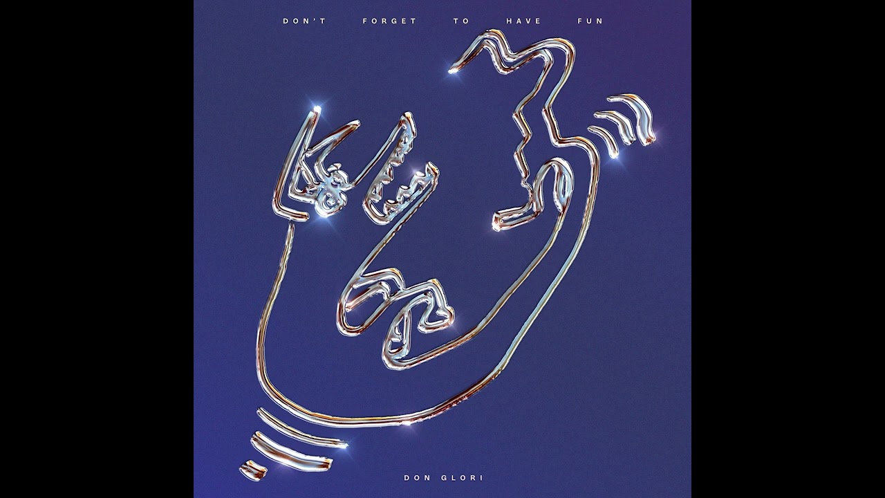 Don Glori - Don't Forget To Have Fun (Full Album)