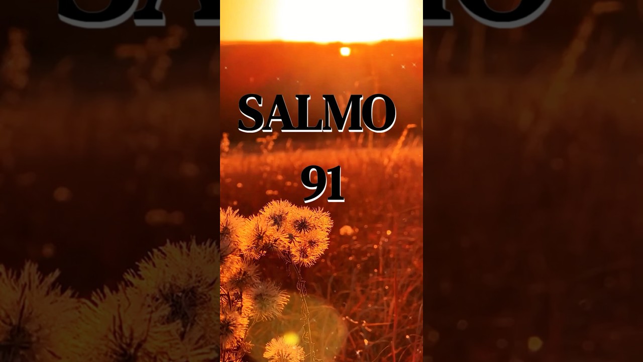 SALMO 91 | poderosa ora&ccedil;&atilde;o #luzdivina