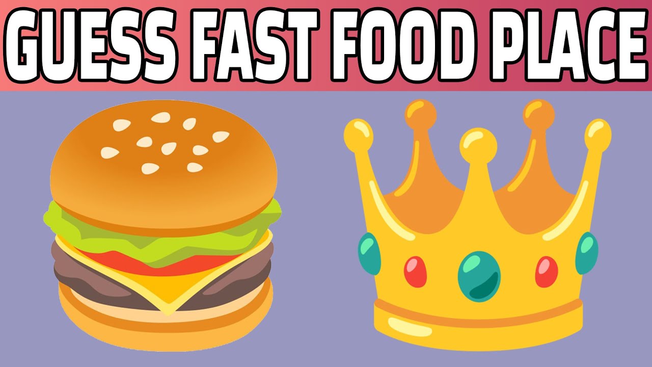 Guess The Fast Food Place By Emoji