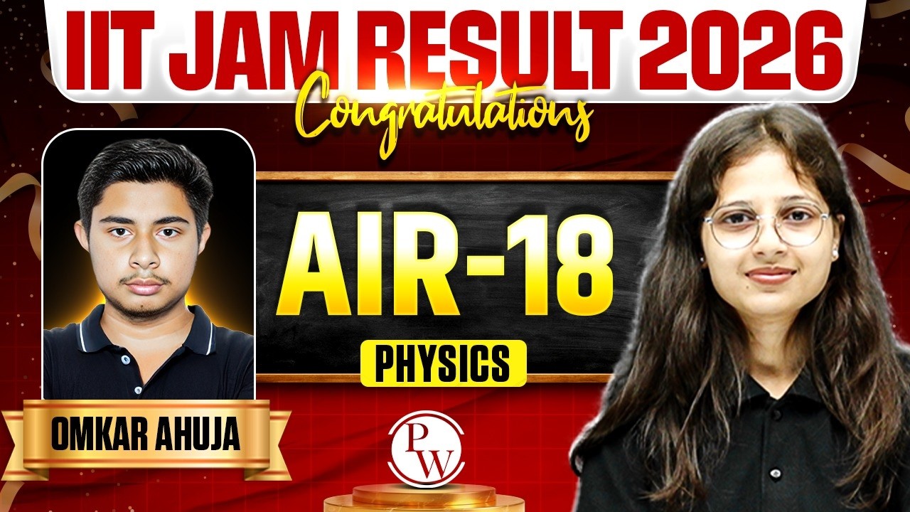 IIT JAM 2026 AIR 18 Physics Topper Interview &ndash; Omkar Ahuja Strategy & Success Story 🚀