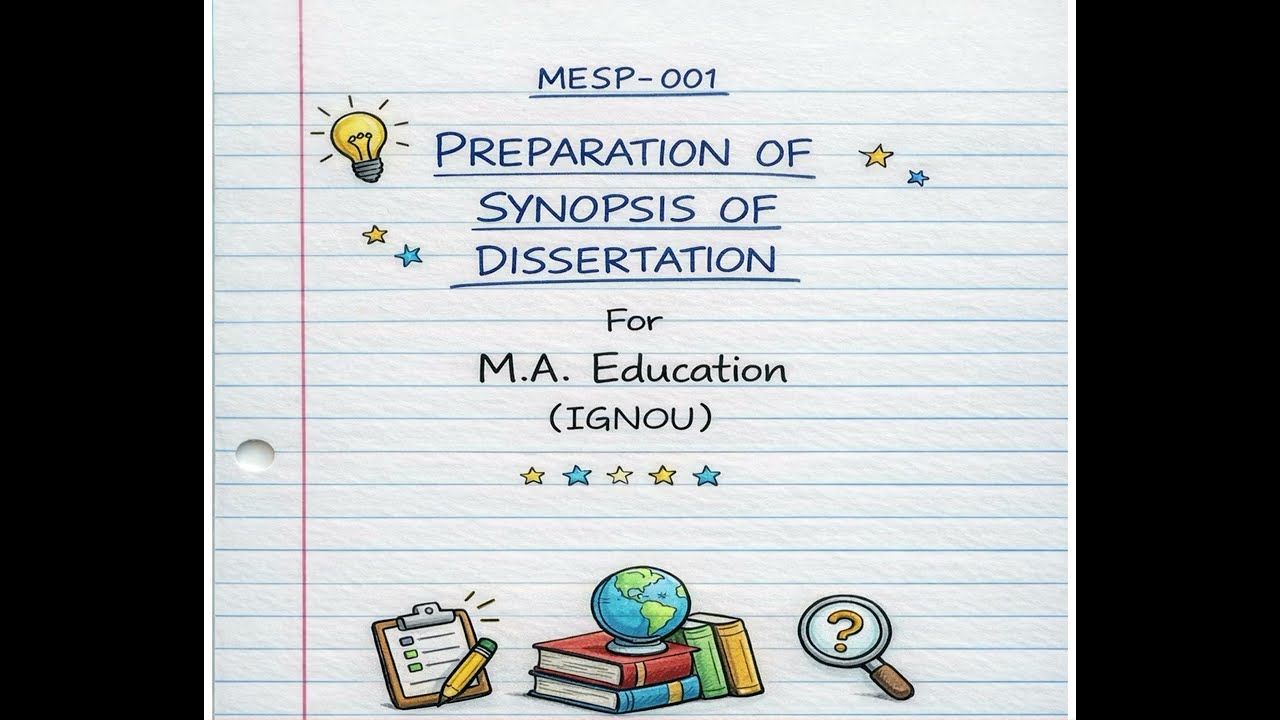 How to Prepare a Dissertation Synopsis &ndash; Step-by-Step Guide 2026. IGNOU 