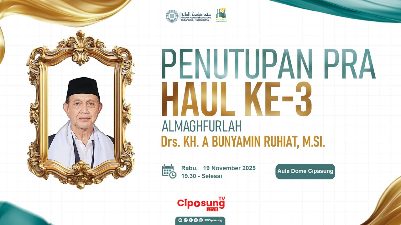 🔴(LIVE) PENUTUPAN PRA HAUL KE - 3 ALMAGHFURLAH DRS. KH. A BUNYAMIN RUHIAT, M.SI.