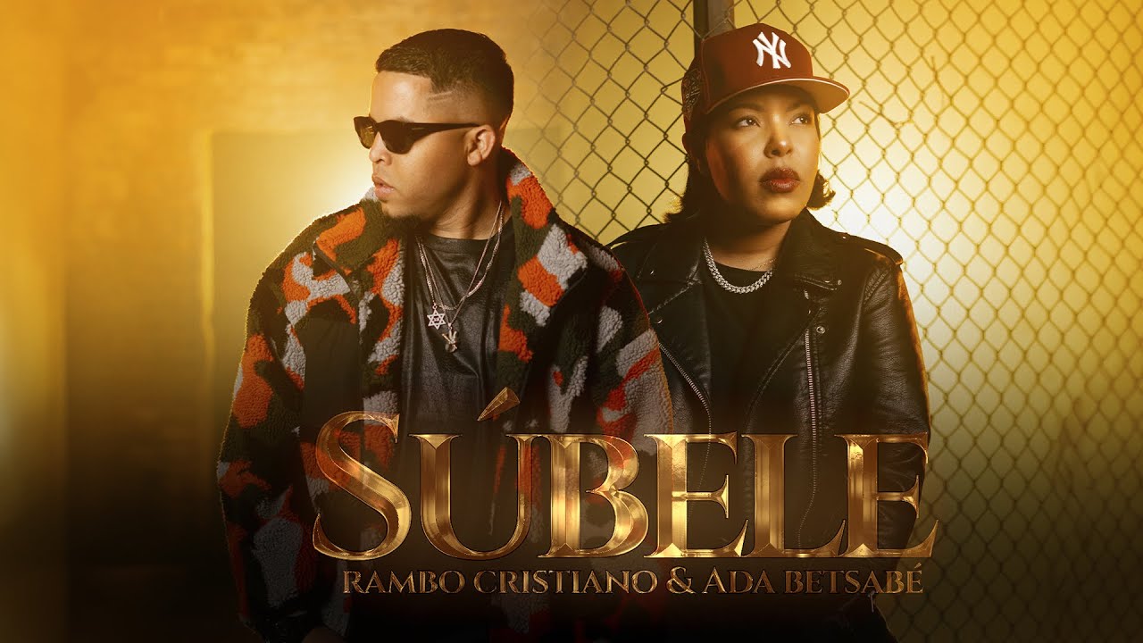 Rambo Cristiano & @adabetsabe  - SÚBELE (Video Oficial)
