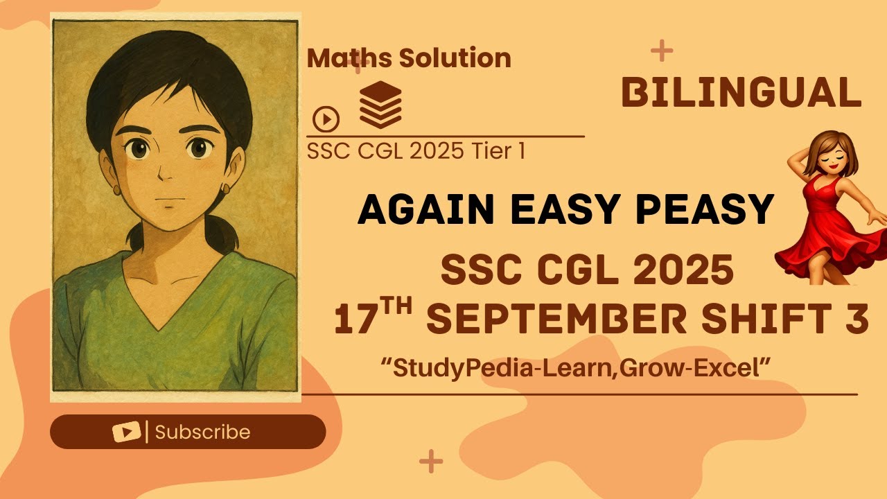 SSC CGL 2025 TIER 1 | 17TH SEPTEMBER 2025 | SHIFT 3 | MATHS SECTION SOLUTION BY StudyPedia