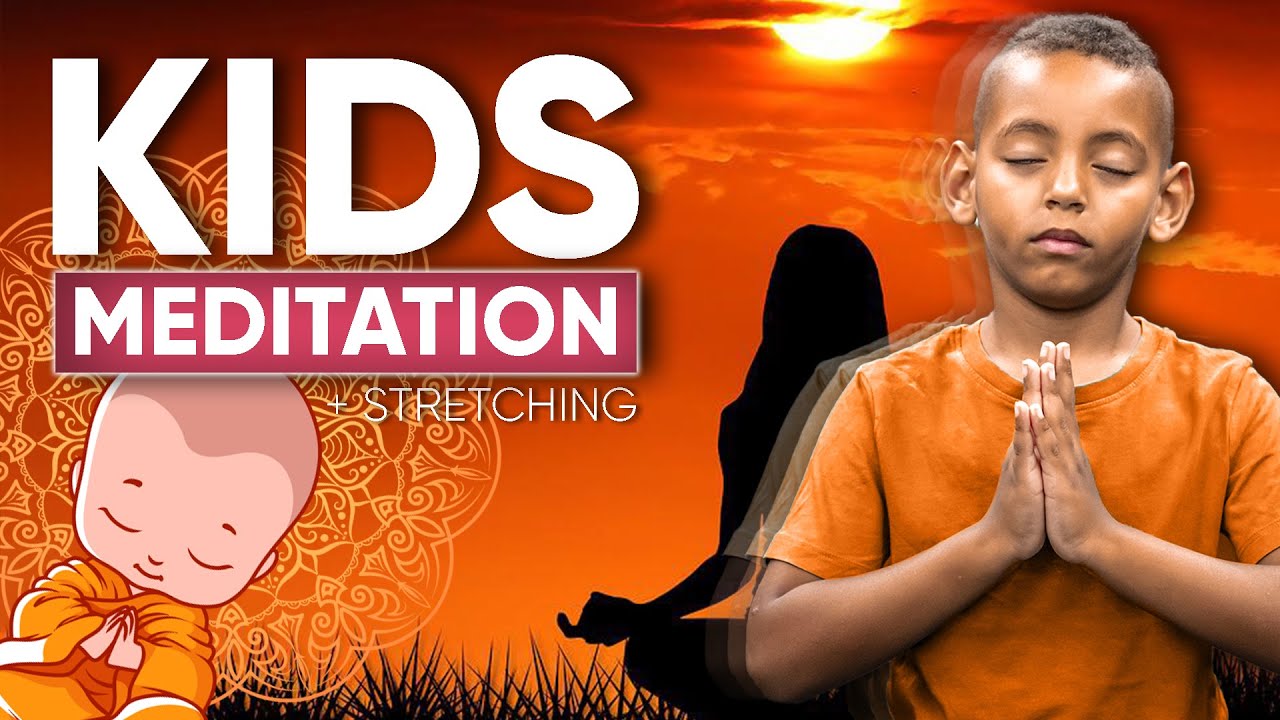 MEDITATION F&Uuml;R KINDER - Gef&uuml;hrtes Stretching zum Entspannen und besser Einschlafen