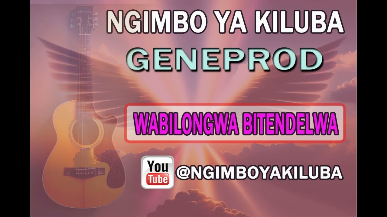 GENEPROD : WABILONGWA BITENDELWA @ngimboyakiluba