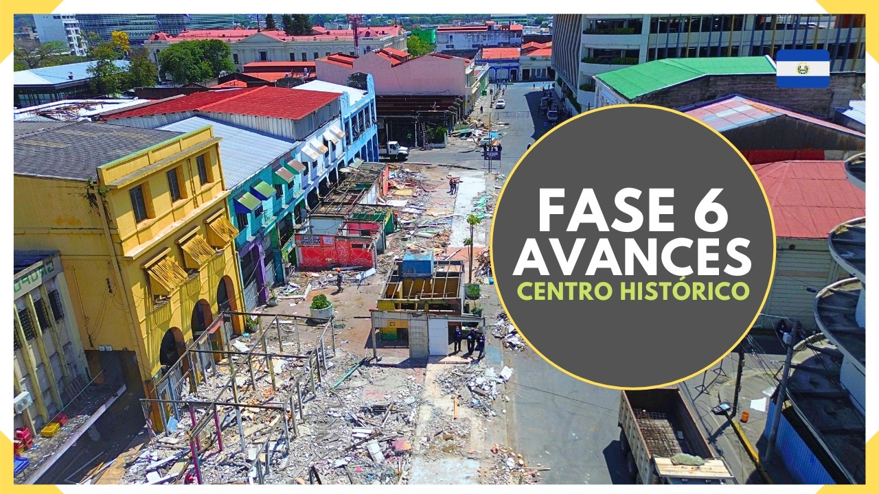 FASE 6 y avances en PLAZA 14 DE JULIO en la REVITALIZACIÓN del CENTRO HISTORICO DE SAN SALVADOR