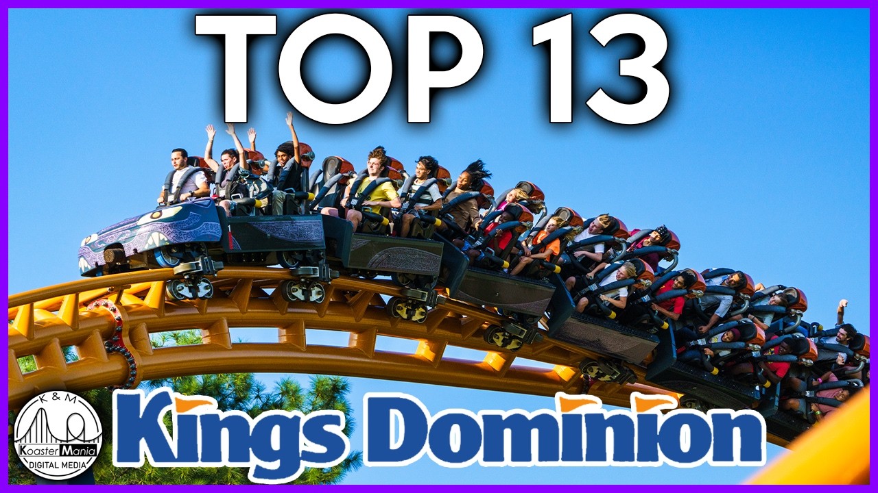 Top 13 Roller Coasters at Kings Dominion | 2025
