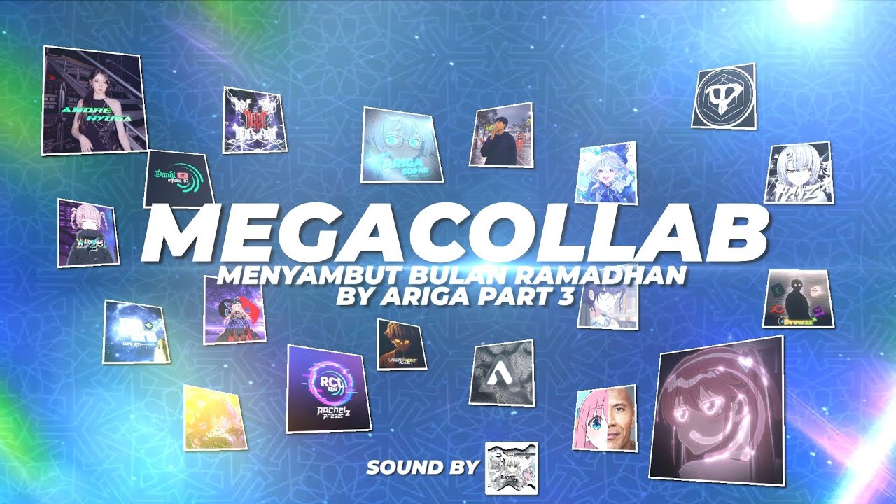 MEGACOLLAB MENYAMBUT BULAN RAMADHAN (PART 3)