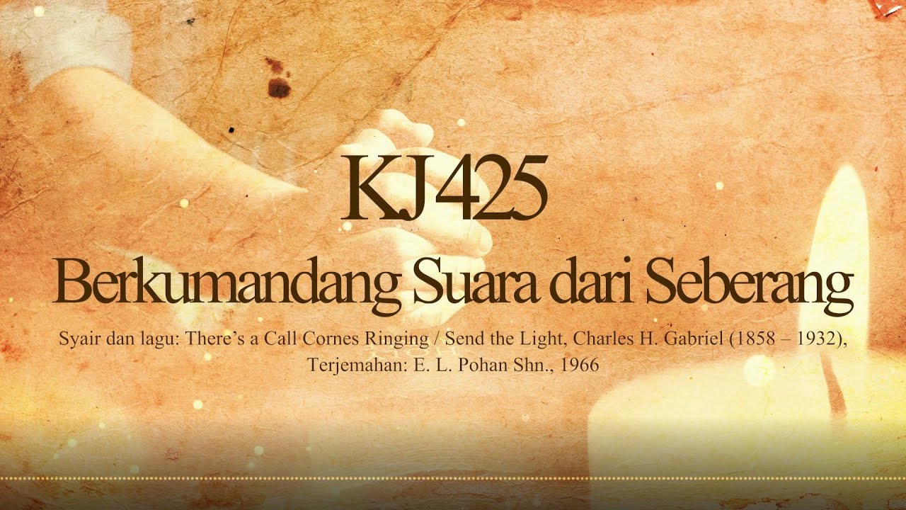 KJ 425 – Berkumandang Suara dari Seberang