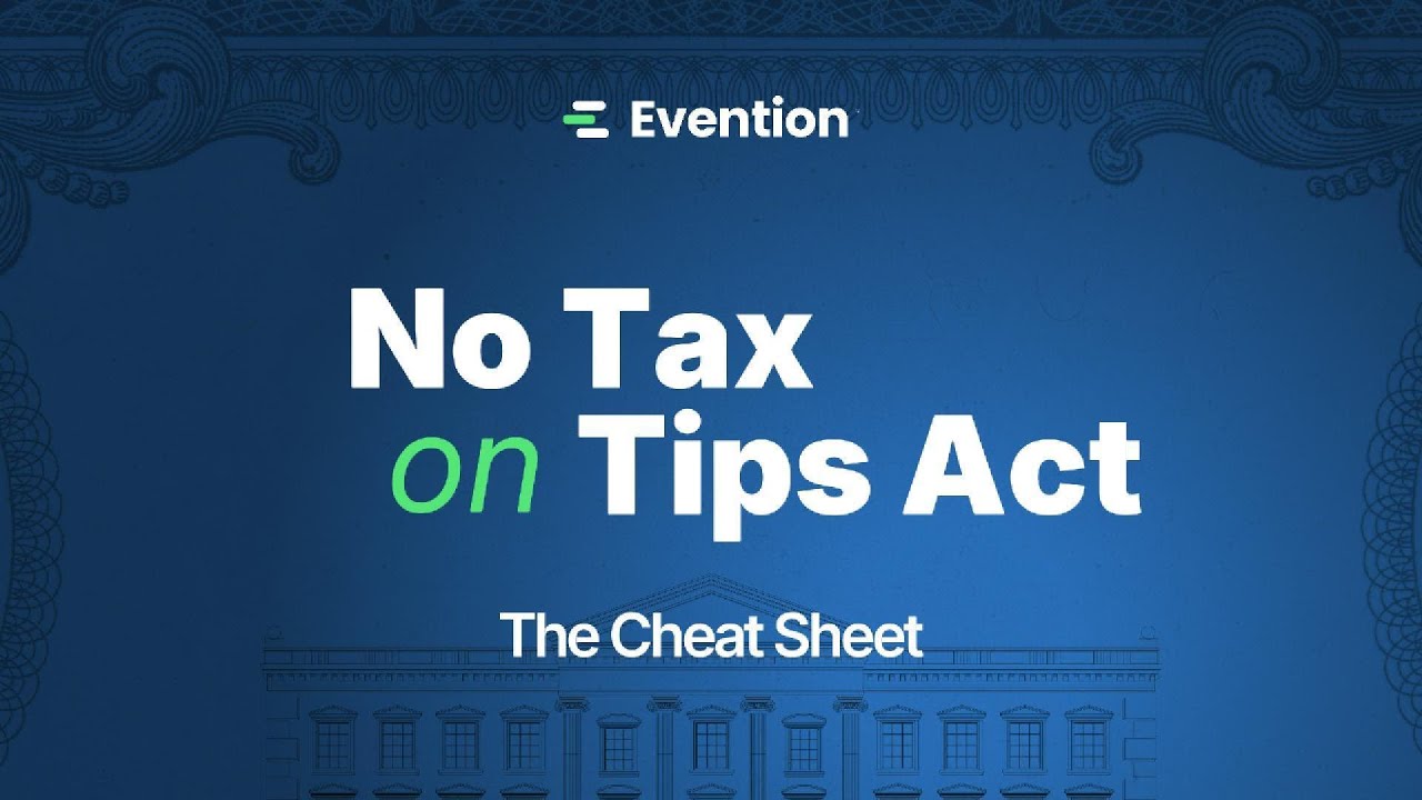 No Tax on Tips Act: The Cheat Sheet | Evention