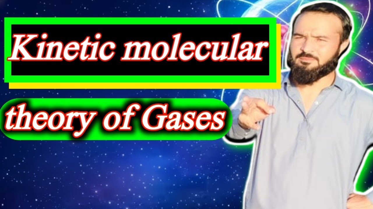Kinetic molecular theory of Gases