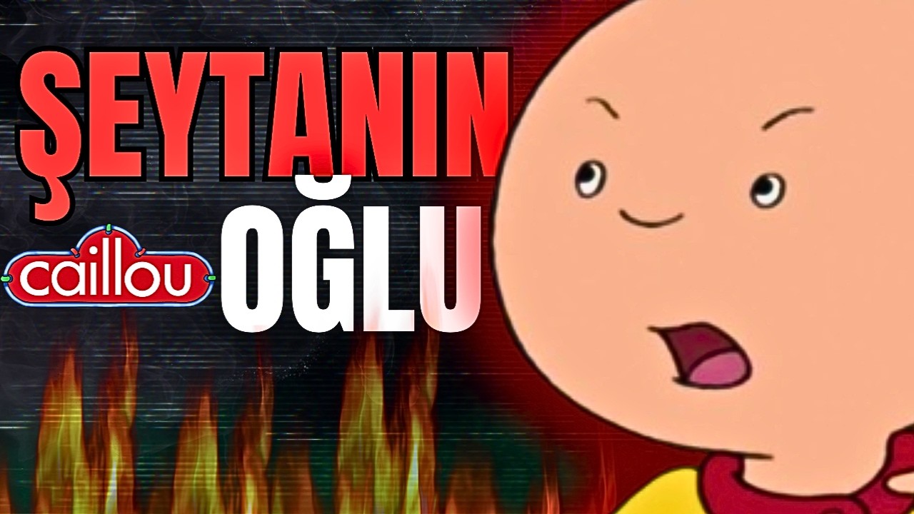 BU VİDEODAN SONRA CAILLOU'DAN NEFRET EDECEKSİNİZ!