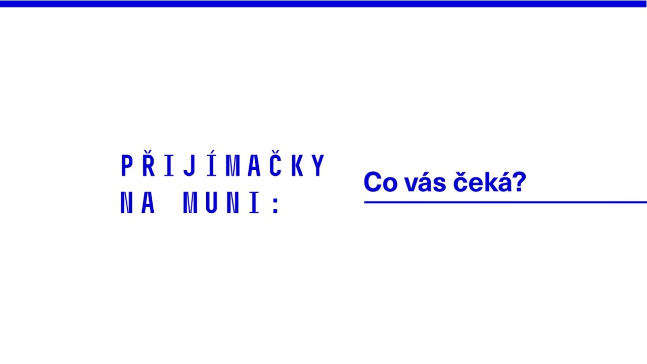 Přijímačky na MUNI: Co vás čeká?