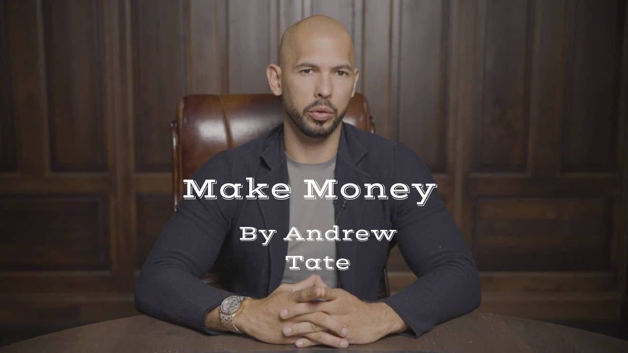 Andrew Tate Explains How To  Easily Make Money Online