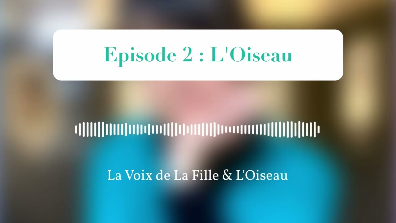 Episode 2 : L'OISEAU #podcast #parcoursdartiste