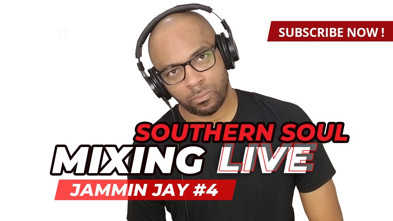 Southern Soul Jammin Jay Mixing Live #4