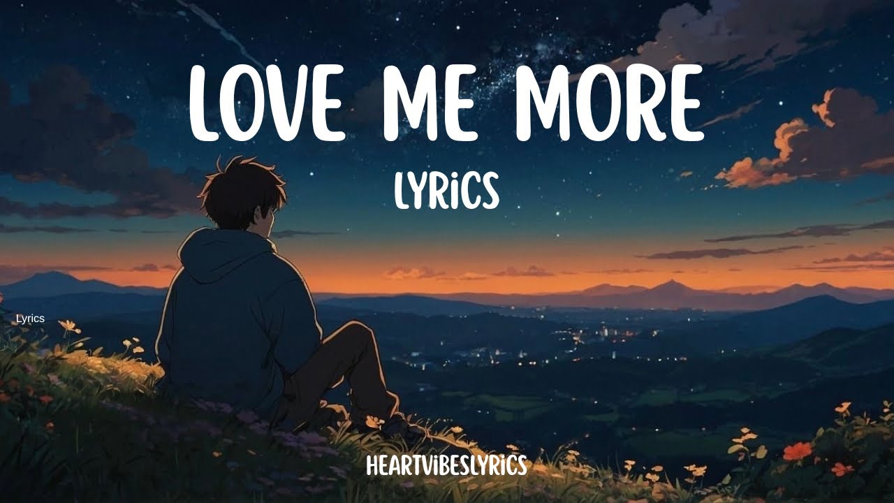 Love me More – HeartVibes Lyrics | Emotional Love Song