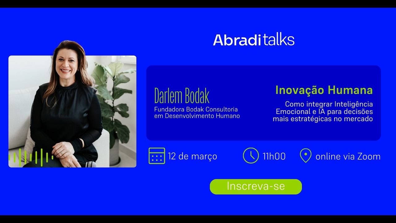 AbradiTalks | Inovação Humana: Inteligência Emocional + IA para decisões mais estratégicas