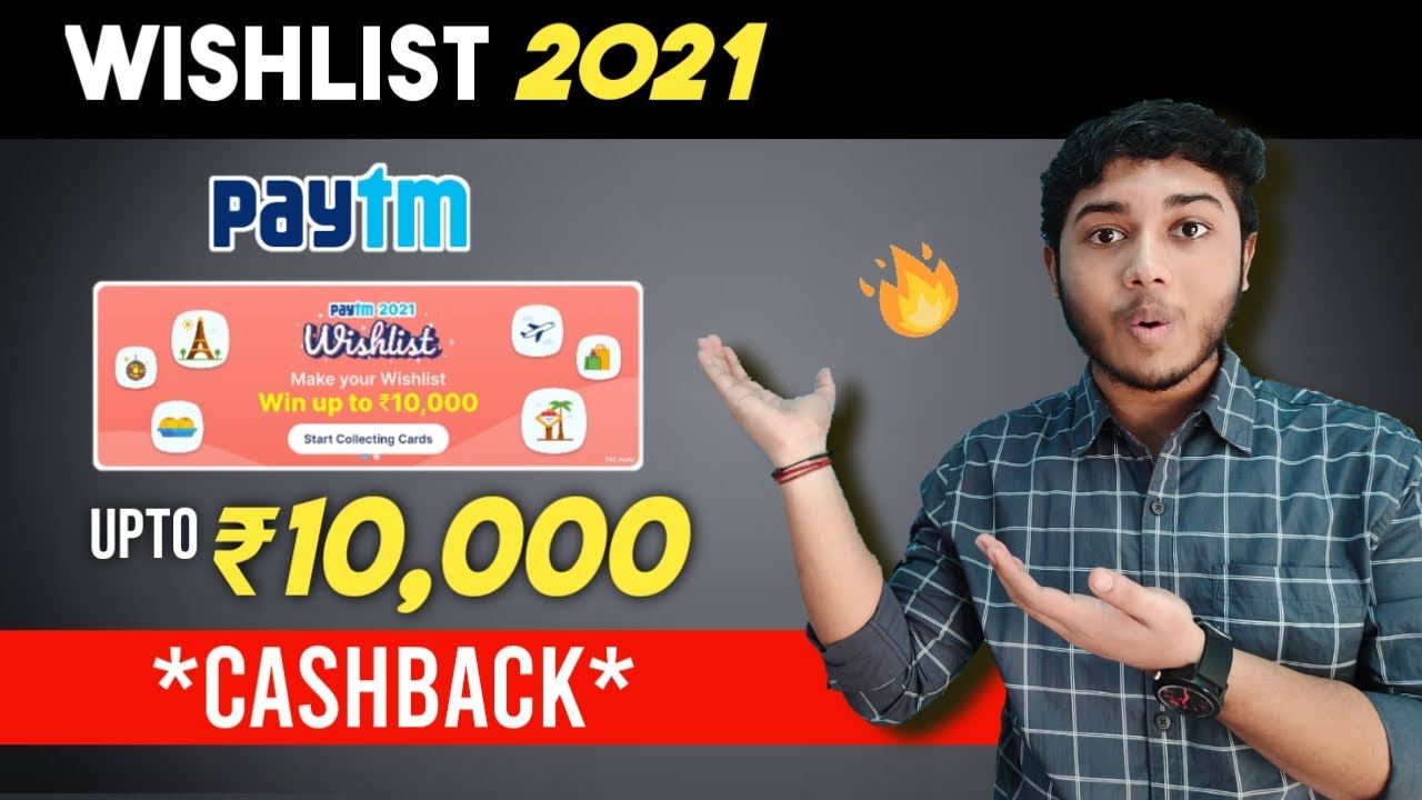 Paytm wishlist 2021 offer | Earn Upto ₹10,000 paytm cash