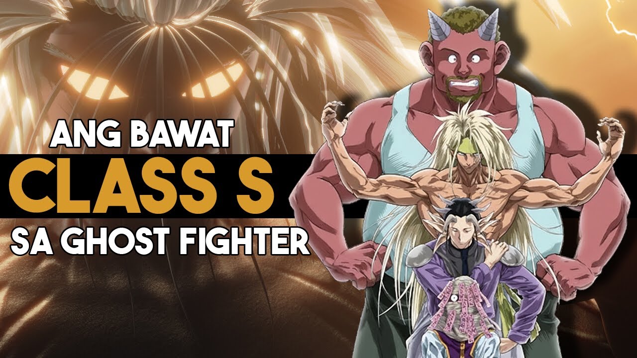 Ang mga CONFIRMED na CLASS-S sa GHOST FIGHTER! | GANITO LANG PALA KAHINA SI TAGURO? | RAIZEN'S POWER
