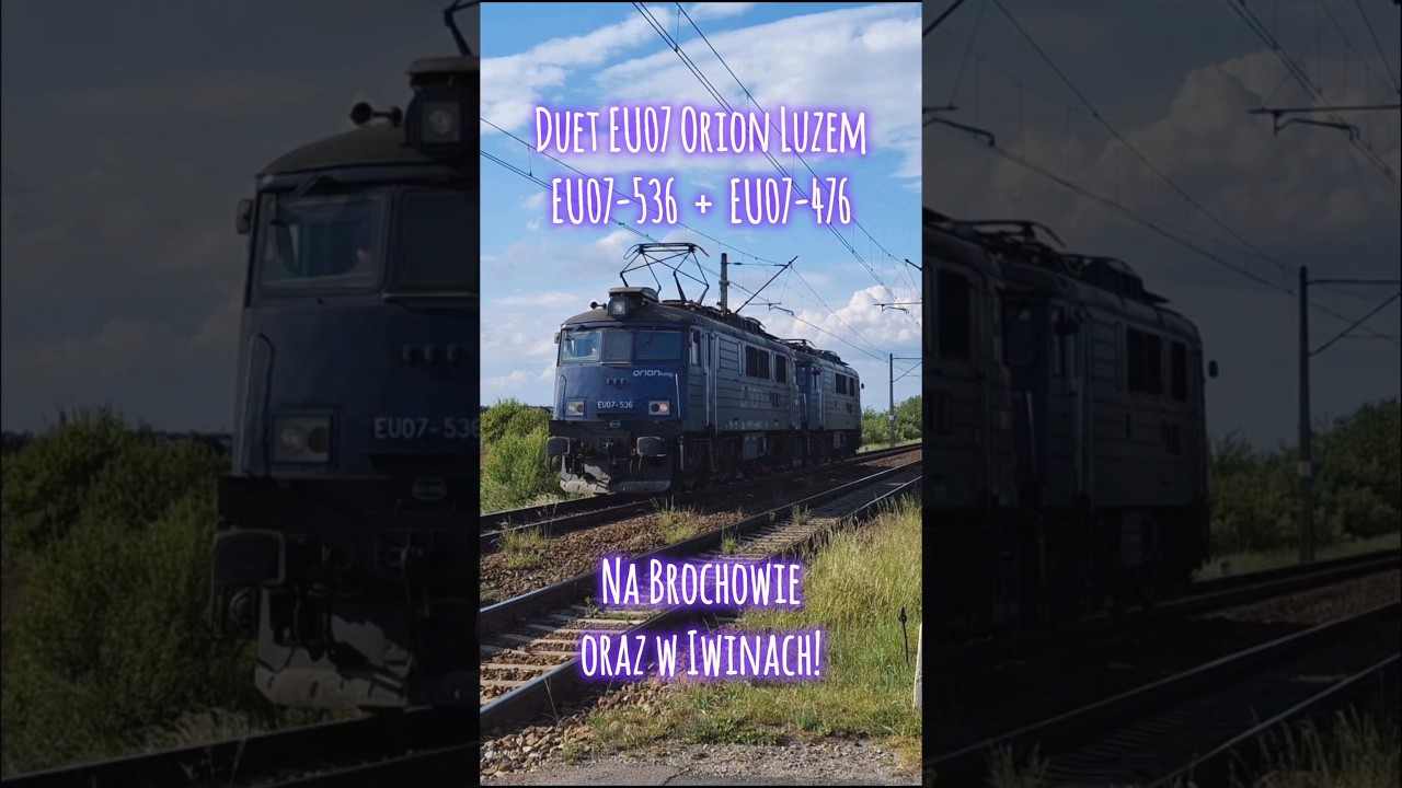 DUET EU07 ORION KOLEJ NA BROCHOWIE!