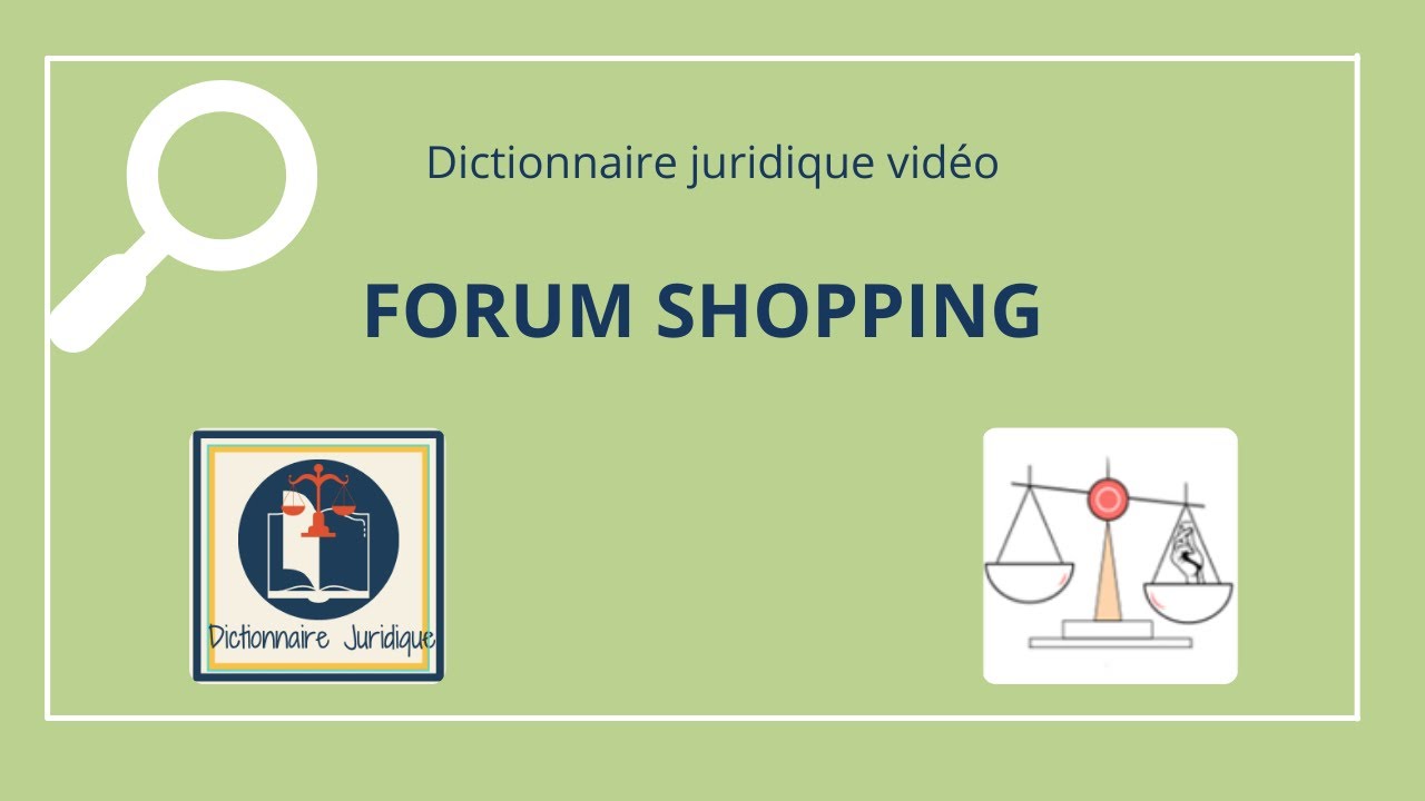 FORUM SHOPPING en droit international priv&eacute; 🔤