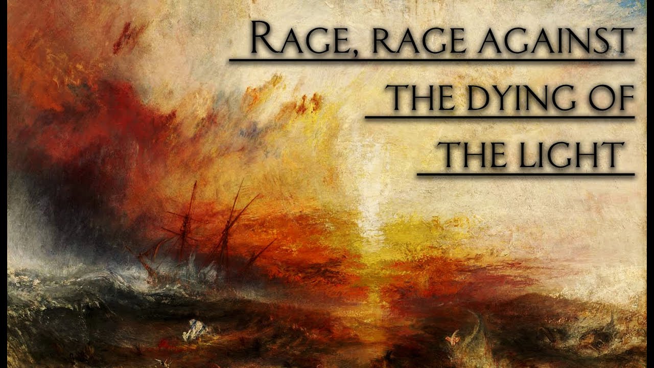 Multifandom | Rage against the dying of the light