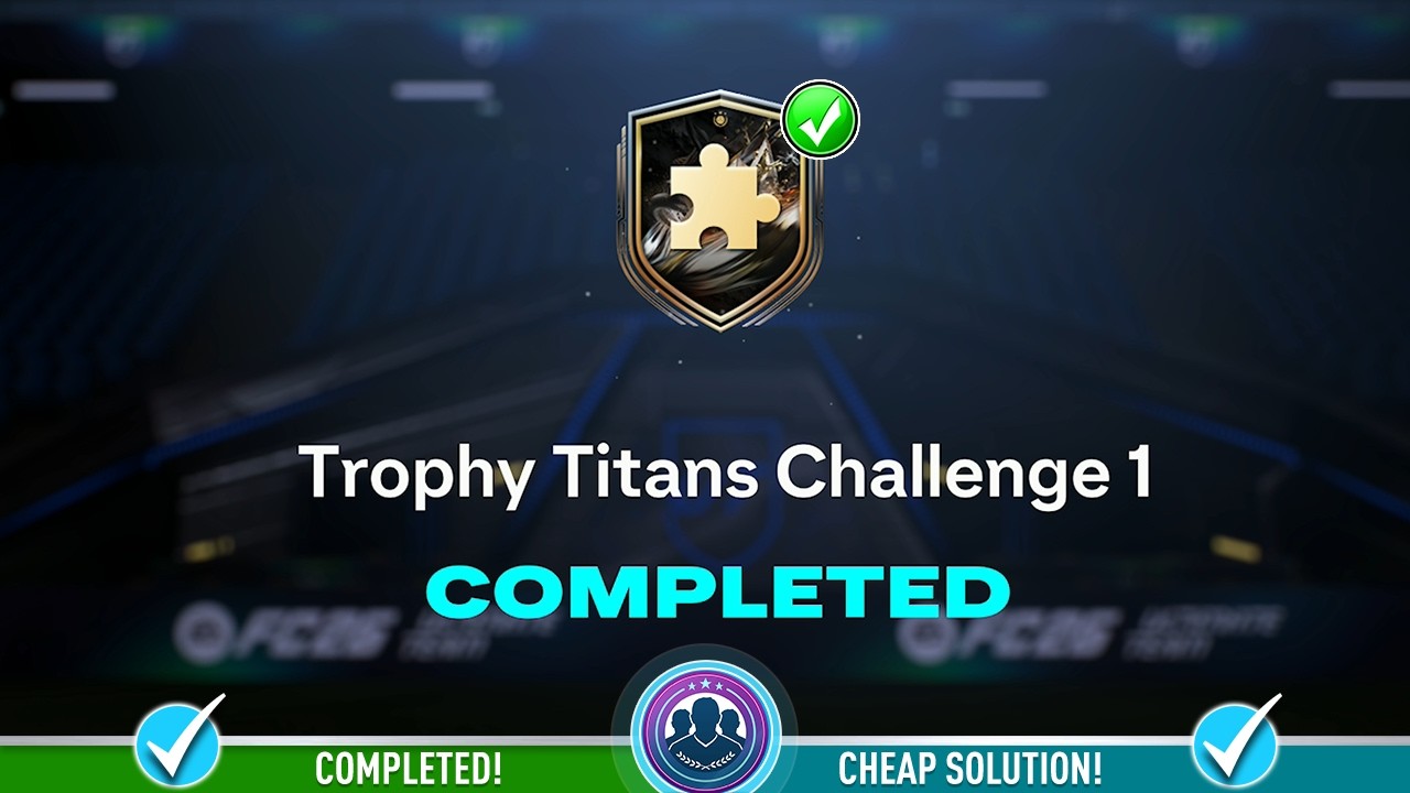 Задание Trophy Titans Challenge 1 SBC выполнено &mdash; недорогое решение и советы &mdash; FC 26