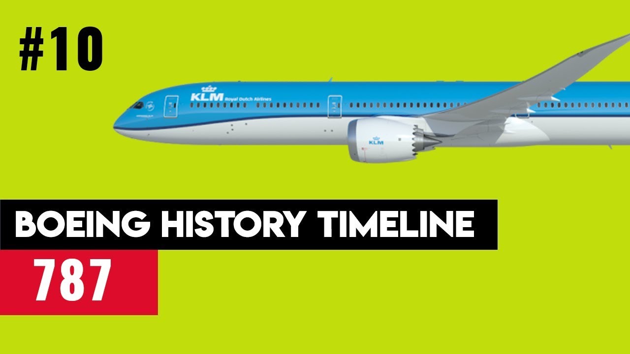 Boeing Timeline #10: Boeing 787 - 